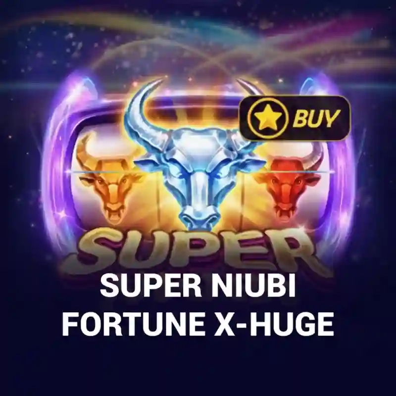 Super Niubi Fortune X-Huge